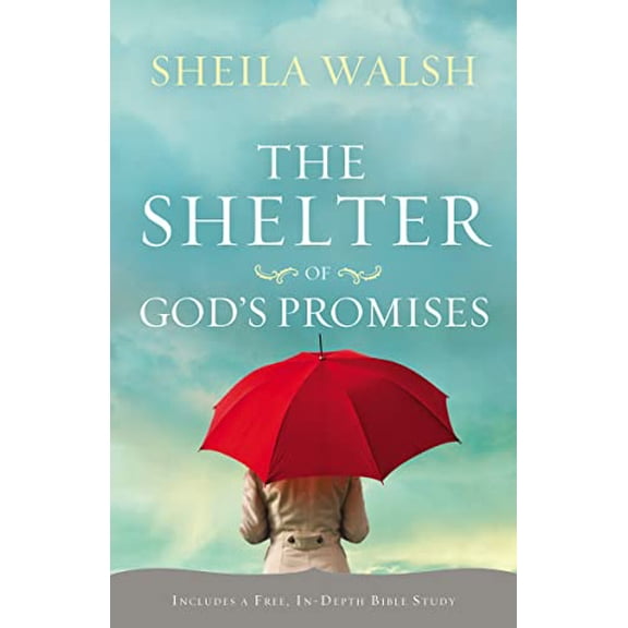Pre-Owned The Shelter of God's Promises: Finding Comfort, Confidence, and Hope During Uncertain Times in God's Unfailing Promises (Paperback) 1400202442 9781400202447