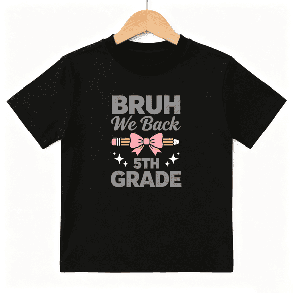 Bruh We Back 5th Grade Girls Graphic Tee, Cute School Pencil 100% Cotton Kids Short Sleeve T-Shirt