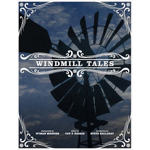 Windmill Tales: Stories from the American Wind Power Center, (Paperback)