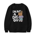 thumbnail image 2 of I'm Just A Chill Guy Merch Long Sleeve Crewneck Sweatshirt For Men/Women Unsiex Fashion Winter Streetwear Top, 2 of 3