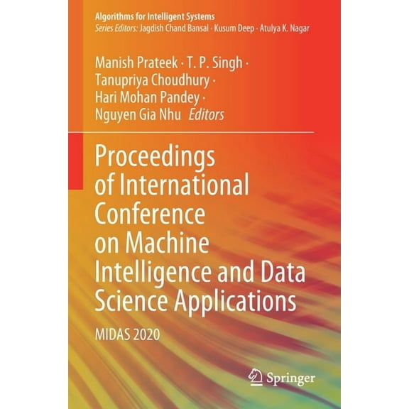 Algorithms for Intelligent Systems Proceedings of International Conference on Machine Intelligence and Data Science Applications: Midas 2020, (Paperback)