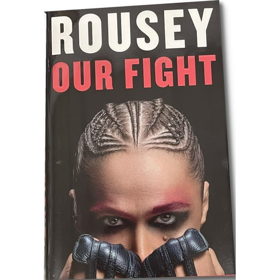 Ronda Rousey Signed Autographed Hardcover Book Our Fight W/ Certificate JSA