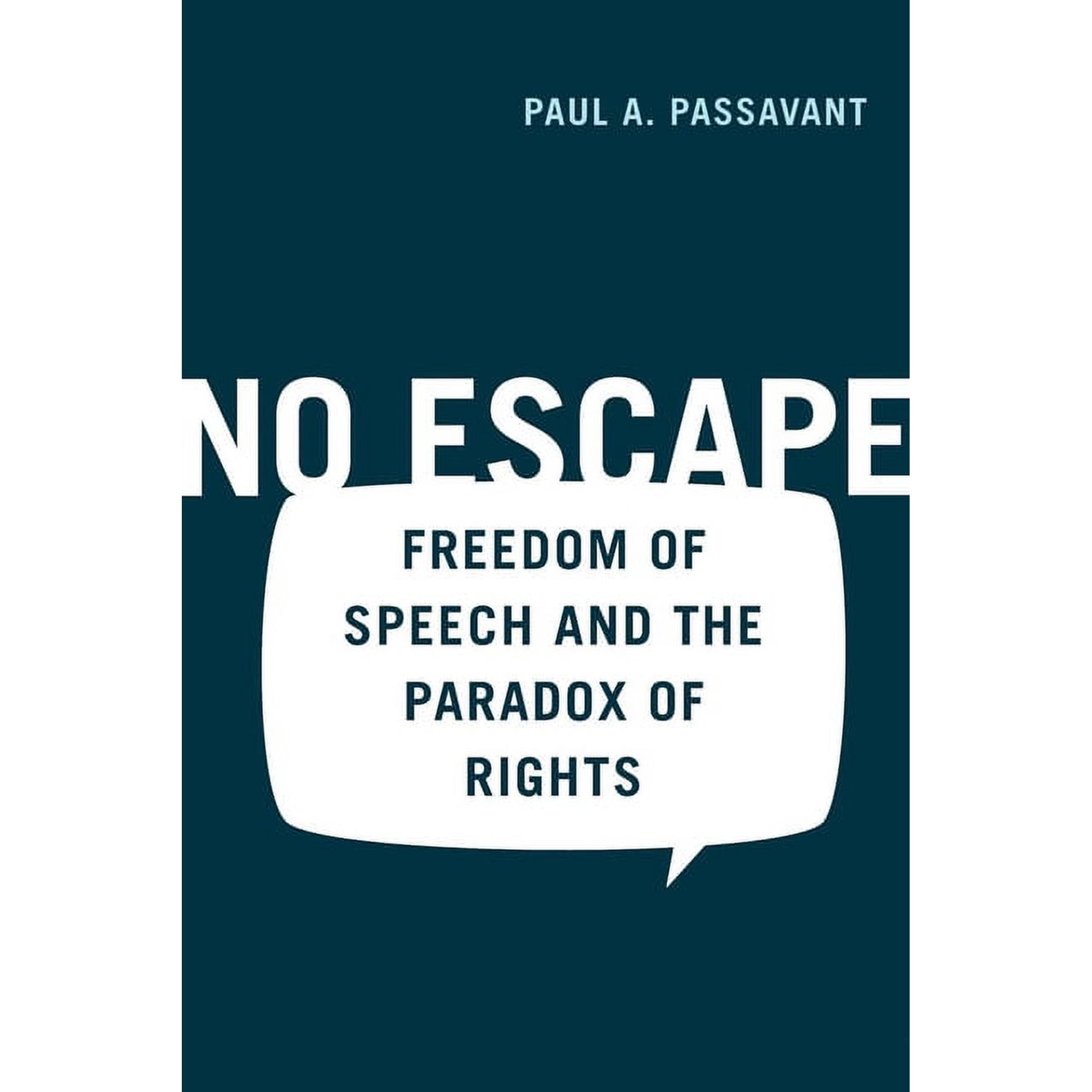 No Escape: Freedom of Speech and the Paradox of Rights (Hardcover)