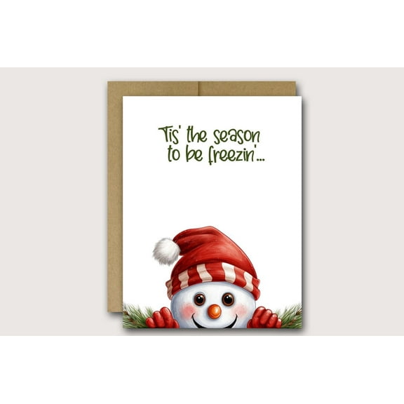 Funny Christmas Card - Tis' the Season to Be Freezin' Snowman Design - Blank Inside - Envelope Included - Perfect for Holiday Greetings and Merry Wishes