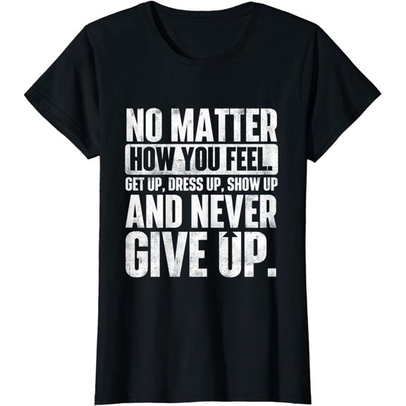 Perseverance Motivational Quote Inspiration Life Slogan T-Shirt Women Tops