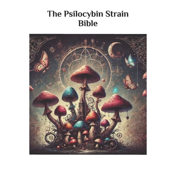 The Psilocybin Strain Bible, (Paperback)