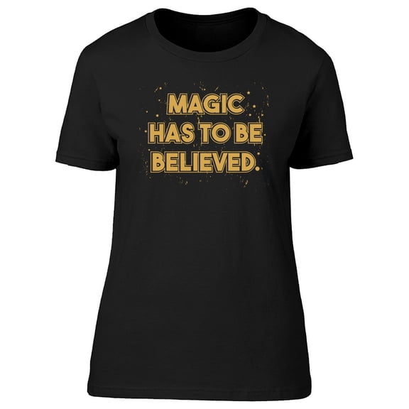 Magic Has To Be Believed Tee Men's -Image by Shutterstock