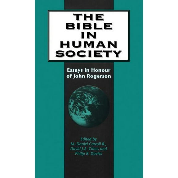 Library of Hebrew Bible/Old Testament St The Bible in Human Society: Essays in Honour of John Rogerson, Book 200, (Hardcover)