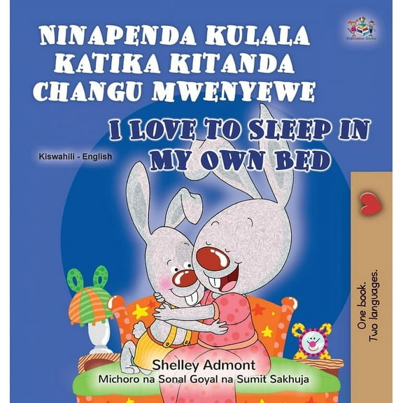 Swahili English Bilingual Collection I Love to Sleep in My Own Bed (Swahili English Bilingual Book for Kids), (Hardcover)