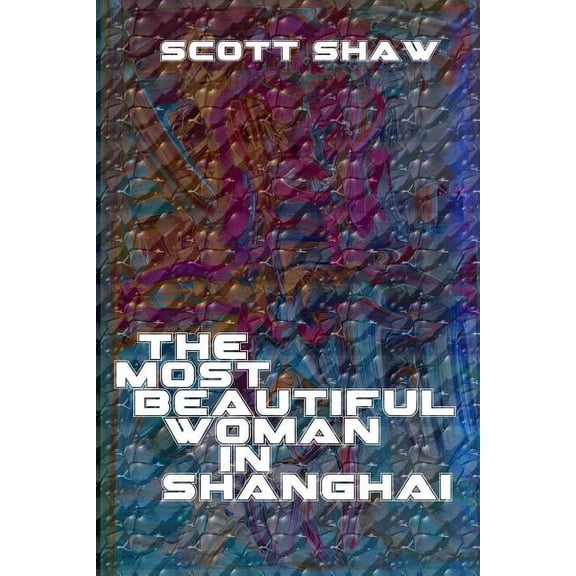 The Most Beautiful Woman in Shanghai