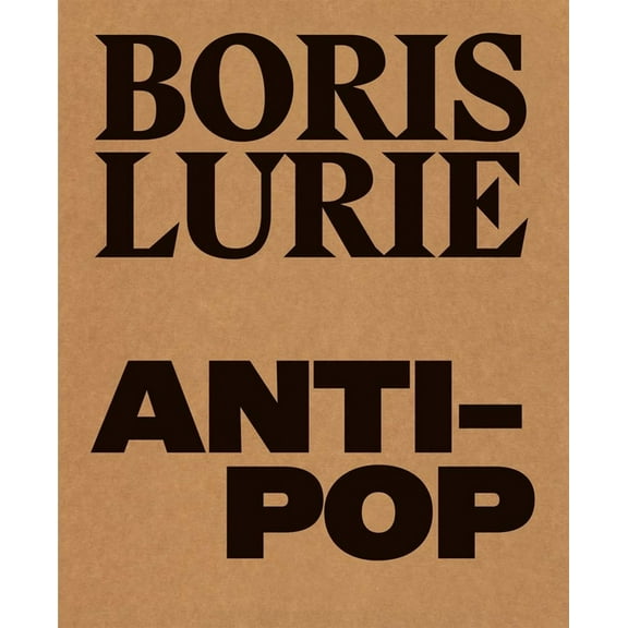 Boris Lurie: Anti-Pop, (Paperback)