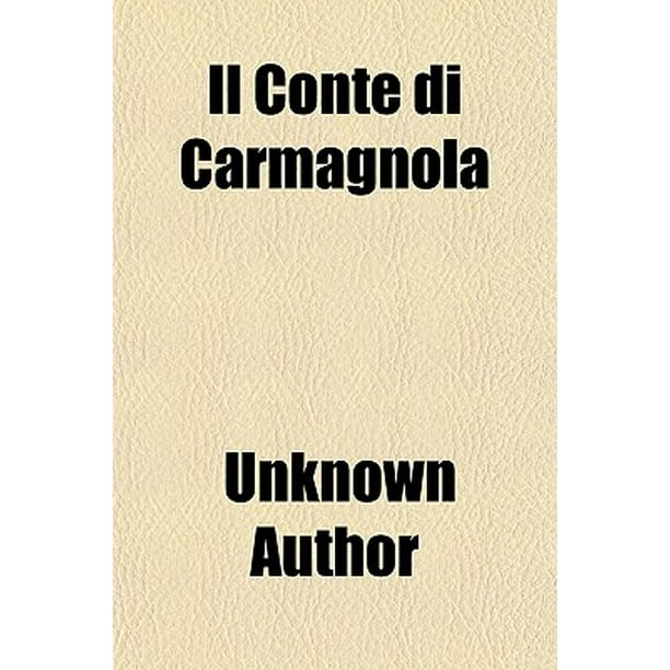 Il Conte Di Carmagnola; Tragedia Di Alessandro Manzoni, Milano, 1820. Riccarda Tragedia Di Ugo Il Conte Di Carmagnola; Tragedia Di Alessandro Manzoni, Milano, 1820. Riccarda Tragedia Di Ugo