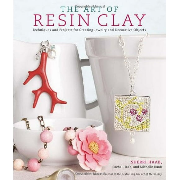 The Art of Resin Clay : Techniques and Projects for Creating Jewelry and Decorative Objects 9780823027231 Used