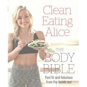 Clean Eating Alice the Body Bible