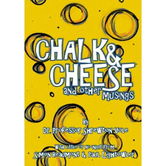 Chalk & Cheese and Other Musings (Paperback)
