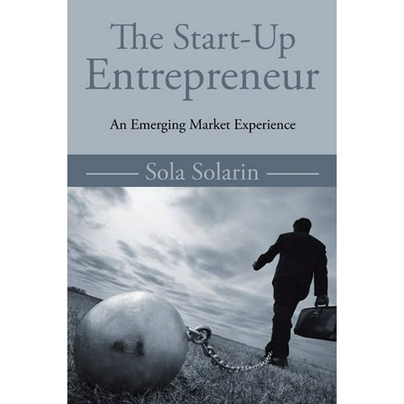 Start-up Entrepreneur : An Emerging Market Experience