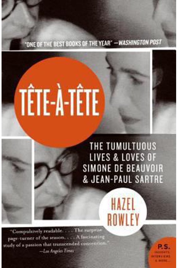 Pre-Owned Tete-A-Tete: The Tumultuous Lives and Loves of Simone de Beauvoir and Jean-Paul Sartre (Paperback) 0060520604 9780060520601