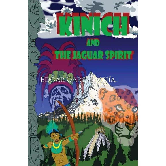 Kinich and the Jaguar Spirit. (Paperback)