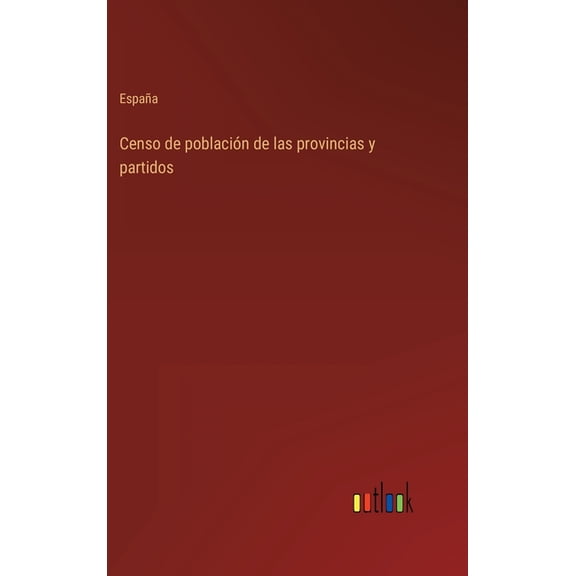 Censo de población de las provincias y partidos (Hardcover)