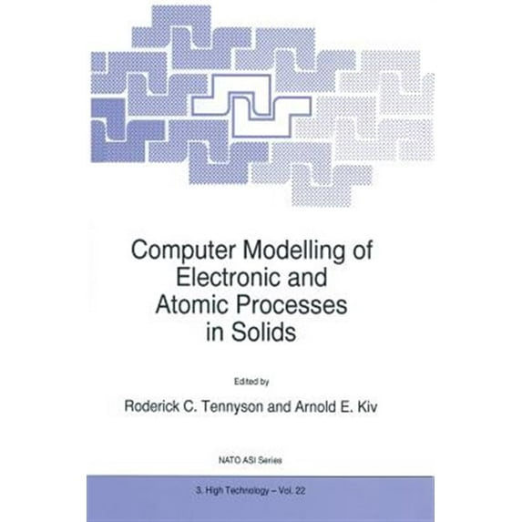Pre-Owned NATO Science Partnership Subseries: 3: Computer Modelling of Electronic and Atomic Processes in Solids (Paperback)