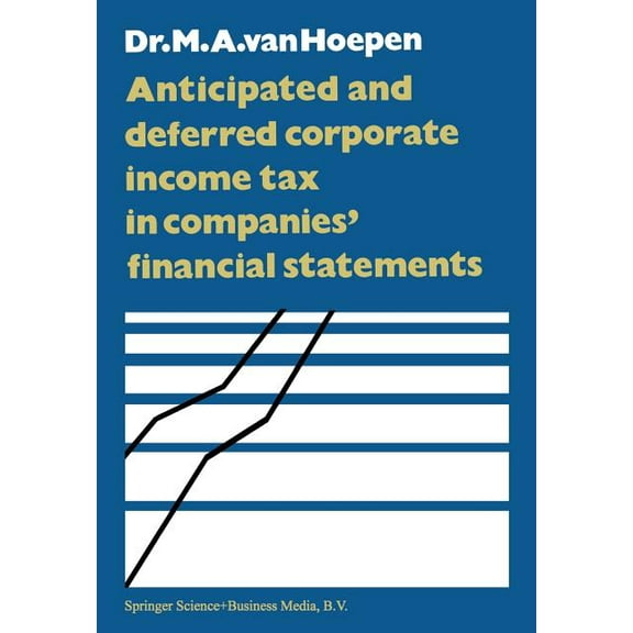 Anticipated and Deferred Corporate Income Tax in Companies' Financial Statements, (Paperback)