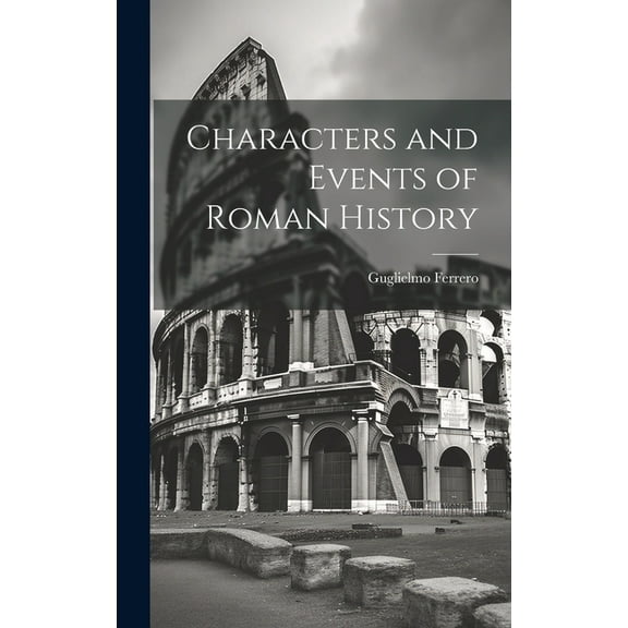 Characters and Events of Roman History (Hardcover)