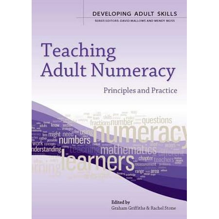 Teaching Adult Numeracy: Principles & Practice -