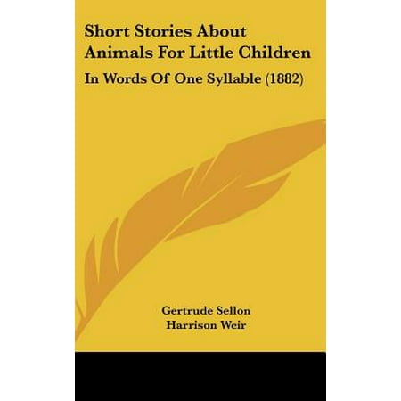 Words About Animals - Short Stories about Animals for Little Children : In Words of One Syllable (1882)