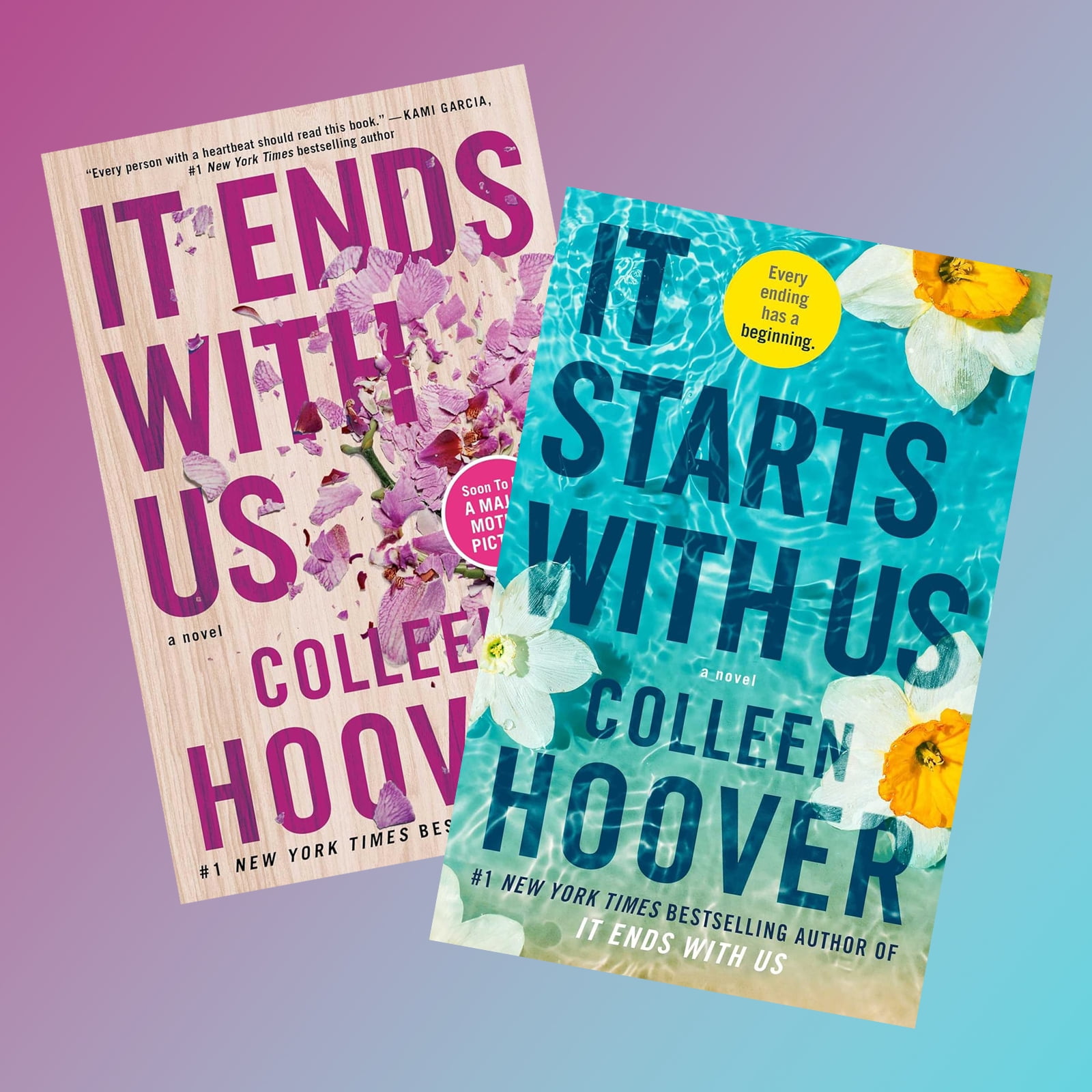 It Ends with Us: A Novel It Starts with Us: A Novel
