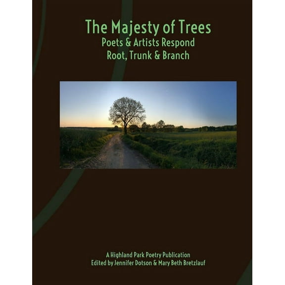 The Majesty of Trees : Poets & Artists Respond Root, Trunk, & Branch (Paperback)