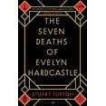 thumbnail image 2 of The Seven Deaths of Evelyn Hardcastle: The Sunday Times Bestseller and Winner of the Costa First Novel Award, 2 of 3