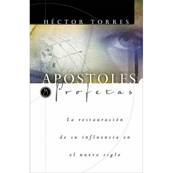 El Ap��stoles Y Profetas: La Restauraci��n de Su Influencia En El Nuevo Sigl, (Paperback)
