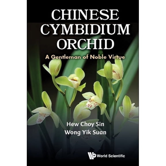Chinese Cymbidium Orchid: A Gentleman of Noble Virtue, (Hardcover)