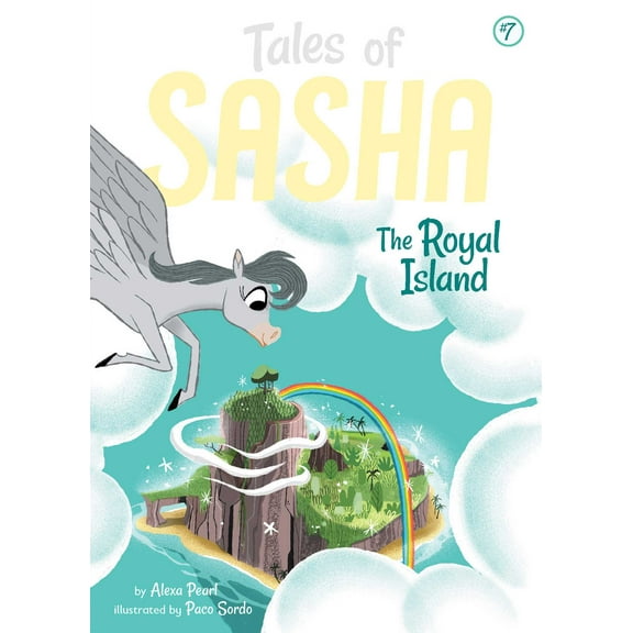 Tales of Sasha: Tales of Sasha 7: The Royal Island (Paperback)