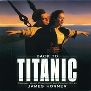 Back to Titanic by James Horner (CD, Aug-1998, Sony Classical) NEW