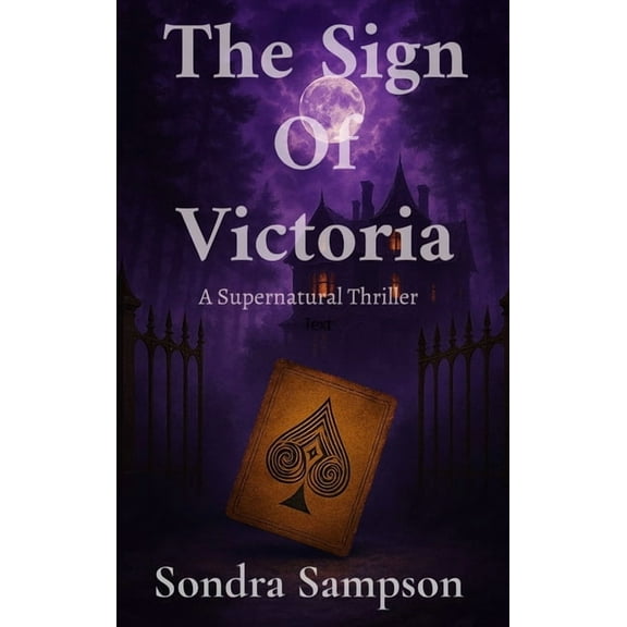 The Sign Of Victoria: A Supernatural Thriller, (Hardcover)