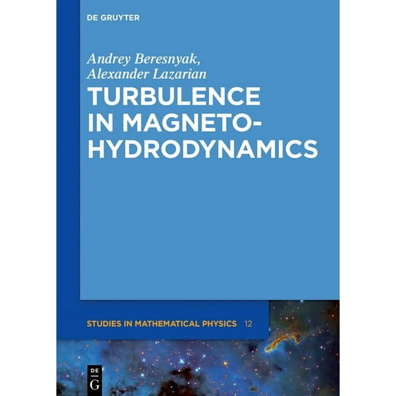 de Gruyter Studies in Mathematical Physi Turbulence in Magnetohydrodynamics, Book 12, (Hardcover)