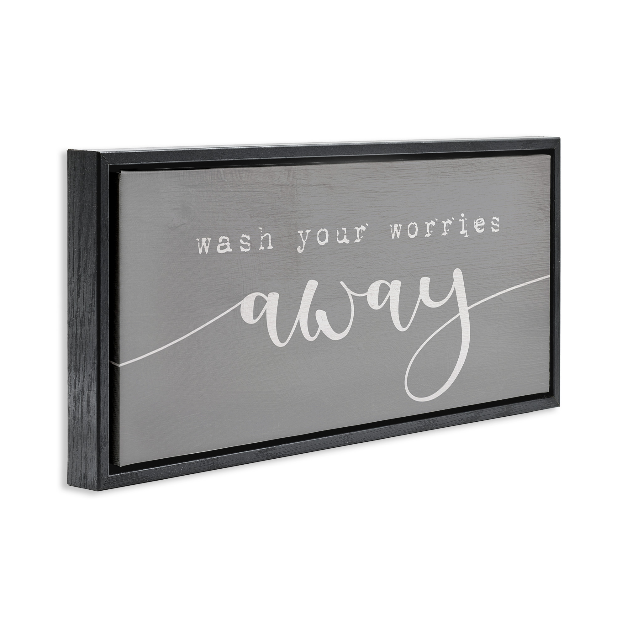 Stupell Industries Wash Your Worries Away Phrase Typography Painting Black Floater Framed Canvas Art Print Wall Art, 31 x 14
