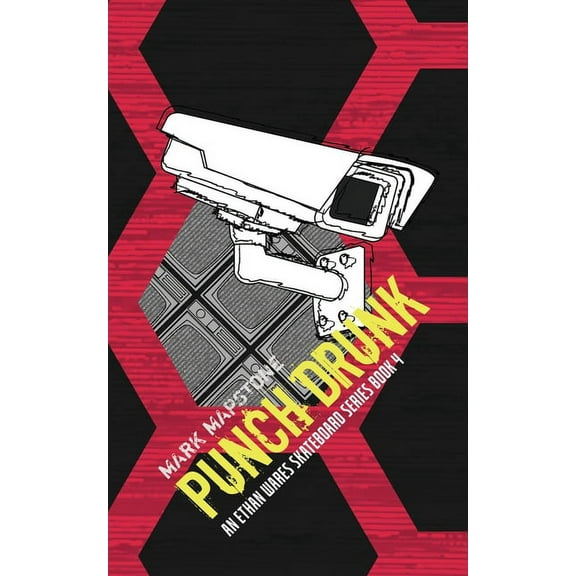 Ethan Wares Skateboard Punch Drunk: An Ethan Wares Skateboard Series Book 4, Book 4, (Paperback)