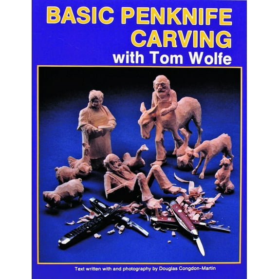 Pre-Owned Basic Penknife Carving with Tom Wolfe (Paperback) 0887404995 9780887404993