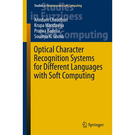 Optical Character Recognition Systems for Different Languages with Soft Computing -
