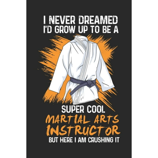 Funny Martial Arts Instructor : 120 Pages I 6x9 I Cornell Notes (Paperback) Funny Martial Arts Instructor : 120 Pages I 6x9 I Cornell Notes (Paperback)