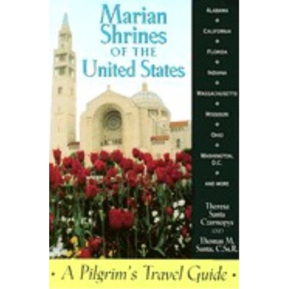 Pre-Owned Marian Shrines of the United States: A Pilgrim's Travel Guide (Paperback) 0764802275 9780764802270