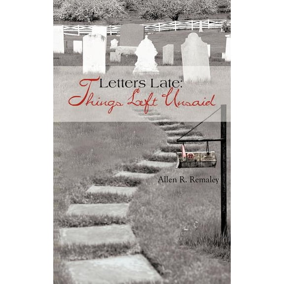 Letters Late : Things Left Unsaid