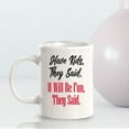 thumbnail image 6 of Have Kids, They Said. It Will Be Fun, They Said. 11oz Ceramic Coffee Mug | Funny Love Cups, 6 of 6