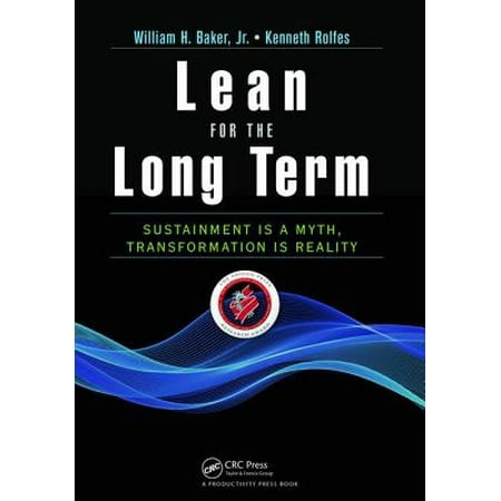 Lean for the Long Term : Sustainment Is a Myth, Transformation Is (Best Diapers For Long And Lean Babies)