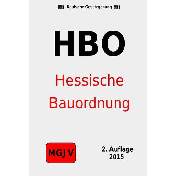 Hessische Bauordnung : Hessische Bauordnung (HBO) (Paperback)