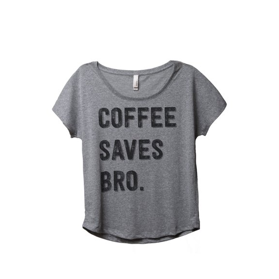 Thread Tank Coffee Saves Bro Women's Relaxed Slouchy Dolman T-Shirt Tee Heather Grey Small