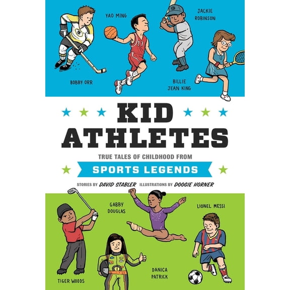 Kid Legends Kid Athletes: True Tales of Childhood from Sports Legends, Book 2, (Hardcover)