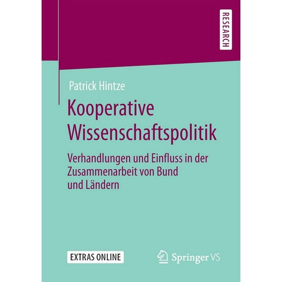 Kooperative Wissenschaftspolitik: Verhandlungen Und Einfluss in Der Zusammenarbeit Von Bund Und LÃ¤ndern, (Paperback)